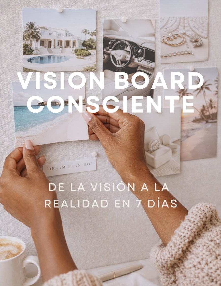 Vision Board Consciente — De la visión a la realidad en 7 días